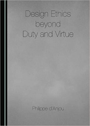 Design Ethics beyond Duty and Virtue